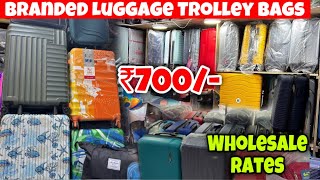 ₹700 से Cheapest Branded luggage Bags Wholesale Rates Cabin bag Laptop Trolly Bags Branded [upl. by Wittie]