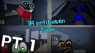 IR Entities in the Zoom PT 1 Interminable rooms animation [upl. by Enahs]