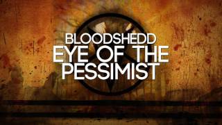 Bloodshedd  Eye Of The Pessimist [upl. by Geis]