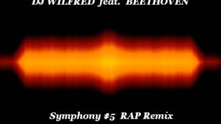 Beethoven Symphony 5 Rap Remix by DJ Wilfred [upl. by Anelra]