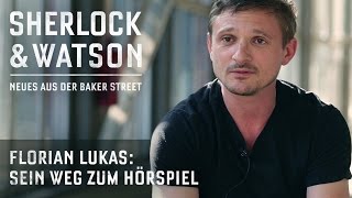 SHERLOCK amp WATSON  Florian Lukas John Watson über Hörspiele amp Sherlock Holmes  Hörspiele [upl. by Ymorej184]