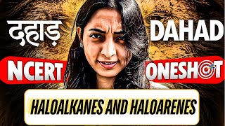 Haloalkanes and Haloarenes Class 12 NCERT One Shot  NCERT LINE BY LINE [upl. by Nelubez]