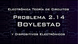 Problema 214 Solución  Electrónica teoría de circuitos y dispositivos electrónicos BOYLESTAD [upl. by Sterling308]