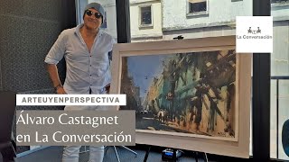 ArteUyEnPerspectiva Álvaro Castagnet en La Conversación [upl. by Elleryt]