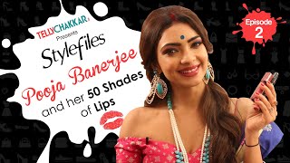 Pooja Banerjee and her 50 shades of Lips  TCStylefiles  TellyChakkar [upl. by Ettenuj]