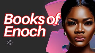 APOCRYPHA AND THE LOST BOOKS OF ENOCH  By MAAME GRACE [upl. by Aiht]