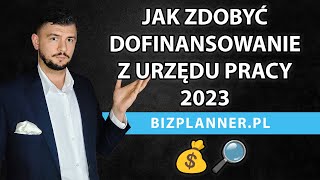 Jak zdobyć dofinansowanie z Urzędu Pracy 2023  Dotacja PUP dla bezrobotnych 2023  Dofinansowanie [upl. by Carine97]