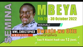 MWL CHRISTOPHER MWAKASEGE SEMINA MBEYA DAY 3  28102022 [upl. by Tletski320]