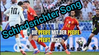 Die Pfeife mit der Pfeife pfeift nicht der Schiedsrichter Song [upl. by Flavio]