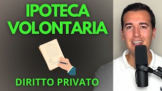 IPOTECA VOLONTARIA  Diritto Privato in 3 minuti [upl. by Canning]