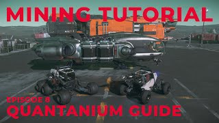 Quantainium Mining  Episode 8 Star Citizen Mining Tutorial  Tips amp Recommendation for Quantainium [upl. by Mercuri]