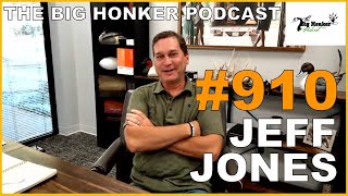 The Big Honker Podcast Episode 910 Jeff Jones [upl. by Orella]