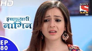 Icchapyaari Naagin  इच्छाप्यारी नागिन  Episode 80  16th January 2017 [upl. by Noitsuj541]