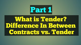 What is Tender  Know Basic about Tendering Process and Diff Contracts vs Tender [upl. by Rimaa]