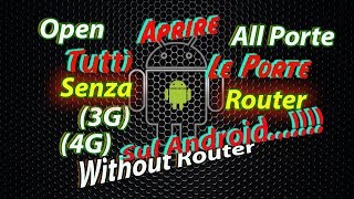 Aprire Tutte Le Porte Su Android Usando IPjetable Senza Router  Open all Porte On Android [upl. by Eidua421]