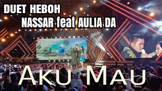 DUET HEBOH Nassar ft Aulia DA  AKU MAU  Semarak Indosiar HUT kota Jogja [upl. by Adyela]