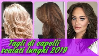 20 idee ⭐ per tagli di capelli scalati lunghi 2019 [upl. by Atsahc]