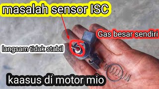 SENSOR ISC MIO BERMASALAH LANGSAM MOTOR NAIK TURUN GAS TIDAK STABIL [upl. by Sidnarb]