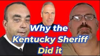 Why the Kentucky Sheriff Did It [upl. by Leitnahs422]