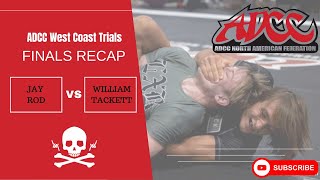 William Tackett vs Jay Rod ADCC West Coast 88kg Championship [upl. by Brooking]