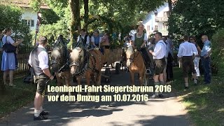 LeonhardiFahrt Siegertsbrunn 2016  vor dem Umzug am 10072016 [upl. by Luba989]