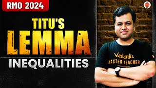 Titus Lemma  Inequalities  RMO 2024  Regional Mathematical Olympiad  Chetan Sir  VOS [upl. by Jeth976]