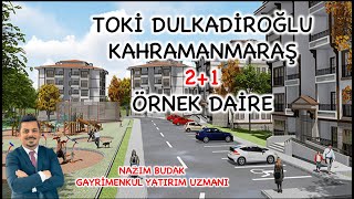 TOKİ Kahramanmaraş Dulkadiroğlu Projesi 21 Örnek Daire [upl. by Ainez]