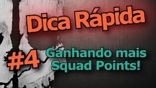 Dica Rápida 4  Como ganhar mais Squad PointsPontos de Pelotão [upl. by Jenkel635]