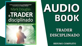 AUDIOBOOK  TRADER DISCIPLINADO I Mark Douglas [upl. by Seidler]