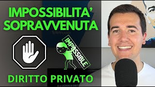 ✋🏼 IMPOSSIBILITA SOPRAVVENUTA  Diritto Privato in 3 minuti [upl. by Harat]