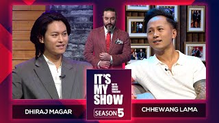 Dhiraj Magar amp Chhewang Lama  Its My Show With Suraj Singh Thakuri S05 E10  09 March 2024 [upl. by Nakeber]