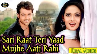 Sari Raat Teri Yaad Mujhe Aati Rahi  Song  Real Voice [upl. by Oecile]