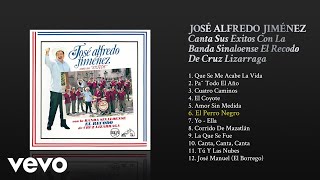 José Alfredo Jiménez  El Perro Negro Cover Audio [upl. by Lavud]