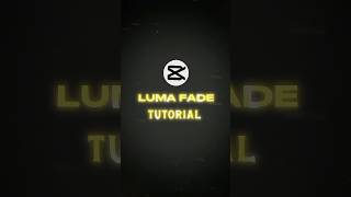 Capcut  Luma Fade Tutorial 💀🔥  shorts tutorial [upl. by Reivaxe]