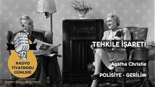 Radyo Tiyatrosu  04 TEHLİKE İŞARETİ – Agatha Christie – POLİSİYE GİZEM [upl. by Cj]