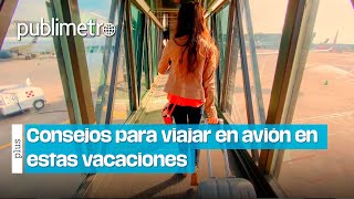 Consejos para viajar en AVIÓN ✈️ estas vacaciones [upl. by Onileva]