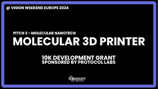 Molecular 3D Printer  10K Grant Sponsored by Protocol Labs  Vision Weekend Europe 2024 [upl. by Bevan]