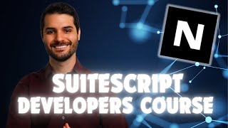 SuiteScript Developers Course [upl. by Ttam]