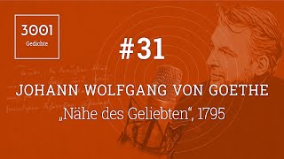 Johann Wolfgang von Goethe quotNähe des Geliebtenquot  Lesung Text amp Erläuterung id Beschreibung [upl. by Noled]