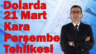 Dolarda 21 Mart quotKara Perşembequot Tehlikesi [upl. by Haila985]