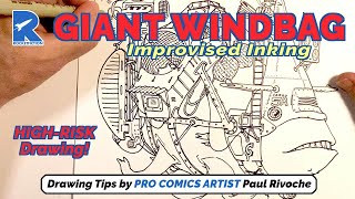 GIANT WINDBAG an IMPROVISED INKING TUTORIAL by Batman Beyond BG designer Paul RivocheROCKETFICTION [upl. by Kidd274]