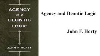 John F Horty quotAgency and Deontic Logicquot Book Note [upl. by Ecertap]