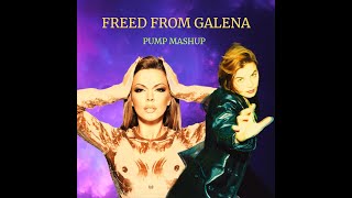 FREED FROM GALENA  GALENA X GALA PUMP MASHUP [upl. by Pryce319]