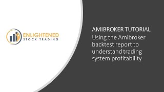 Amibroker Tutorial Video Using Amibroker Backtest Report To Understand Trading System Profitability [upl. by Limemann]