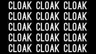 Cloak Cloak Cloak Cloak and more Cloak [upl. by Florida]