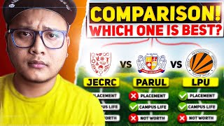 Jecrc vs Parul vs LPU 🔥The Best Choice Placements Campus Life Fees [upl. by Mahon902]