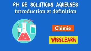 1 PH de solutions aqueuses Intro et définition [upl. by Acirne]