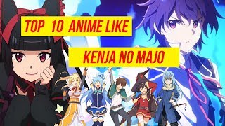 Top 10 Anime similar to Kenja no Mago  Wise Mans Grandchild Best Recommendations 2019 [upl. by Gusella]