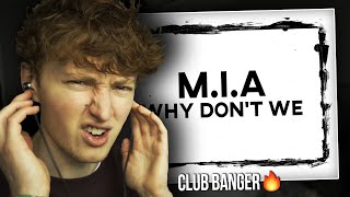 CLUB BANGER Why Dont We  MIA  ReactionReview [upl. by Aid]