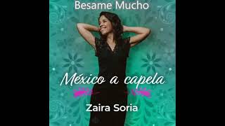 Zaira Soira  Besame Mucho [upl. by Notniuq]